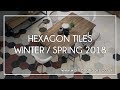 Hexagon Tiles - Winter / Spring 2018