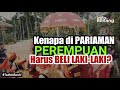 TAU NDAK!!! PEREMPUAN HARUS BELI LAKI-LAKI DI PARIAMAN???? *Simak Videonya*