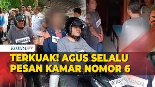 Terkuak! Agus Selalu Pesan Kamar Nomor 6 di homestay ! Begini Kronologinya