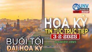 Tin tức trực tiếp buổi tối ở mỹ 3-2-2025  | BREAKING NEWS | UNV Tin Buổi Sáng【A5214】