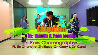 Chiquitam by Claudia ft  Papa London | Zin Paxs Zumba Choregraphy