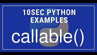 10sec Python Examples callable() Built in Function by Code Recipe