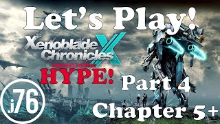 Xenoblade Chronicles X - Let's Play Part 4 - Chapter 5+ - Definitive Edition HYPE!