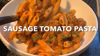 CREAMY SAUSAGE TOMATO PASTA