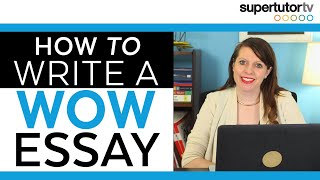 How to Write a WOW College Essay! Tips for the Common App, Coalition App and Personal Statements