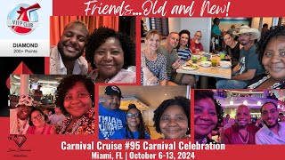 New and Old Friends | Cruise #95, Carnival Celebration, October 6-13, 2024