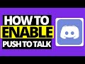 How Enable Push To Talk On Discord