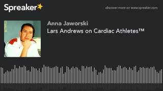 Lars Andrews on Cardiac Athletes™
