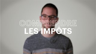 Comprendre les impôts