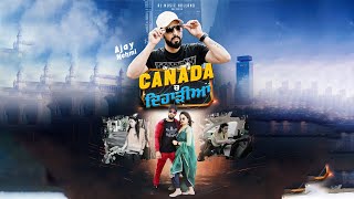 Canada ch Dihadiyan (Official Video) Ajay Mehmi | Punjabi Songs 2024