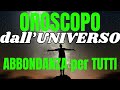 OROSCOPO | ABBONDANZA dall'UNIVERSO | Per Tutti i Segni