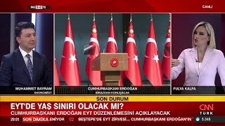 CNN Türk Televizyonunda Cumhurbaşkanı Erdoğan'ın Konuşmasından Önce Yaptığım EYT Değerlendirmesi