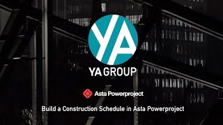 How to Build a Construction Schedule in Asta Powerproject | Complete Beginner Tutorial #yagroup