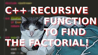 C++ Recursive Function to Find a Factorial