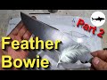 Making a Bowie with Feather Pattern Damascus - Forging the Blade