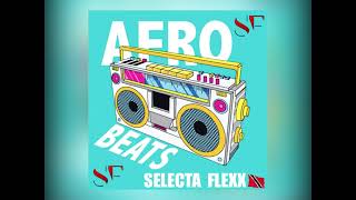 Selecta Flexx - Afro Beat Mix