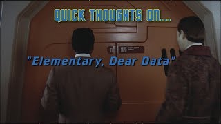 Quick Thoughts On... - Elementary, Dear Data