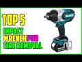 TOP 5: Best Impact Wrench for Tire Removal 2022