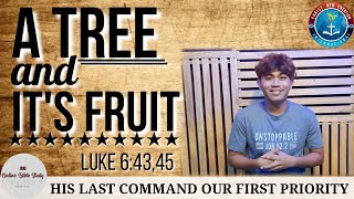 A Tree And It's Fruit ,. //Luke 6:43,45//