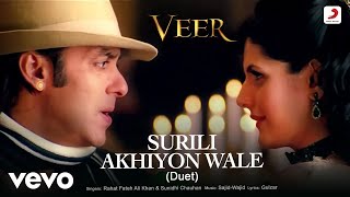 Surili Akhiyon Wale Duet (Video) - Veer |Salman, Zarine |Rahat Fateh Ali Khan |Sunidhi