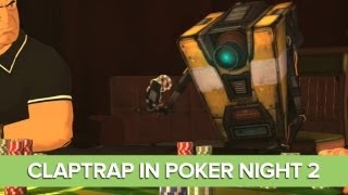 Claptrap in Poker Night 2 - Funny Lines