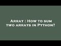 Array : How to sum two arrays in Python?