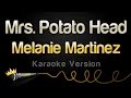 Melanie Martinez - Mrs. Potato Head (Karaoke Version)