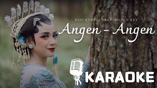 ANGEN-ANGEN (KARAOKE) - Dini Kurnia feat. Mufly Key