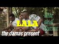 Lala -Rayvanny #video edited by  #the_damas #bits_and_lyrics