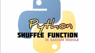 Python : Shuffle Function (random module)