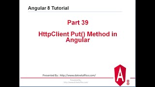 Part-39: HttpClient Put() Method in Angular | Angular 8 Tutorials