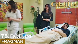 Gelin 75. Bölüm Fragmanı