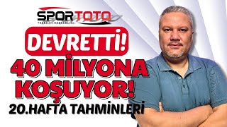 Spor Toto 20. Hafta Tahminleri | DEVRETTİ! 40 MİLYONA KOŞUYOR!