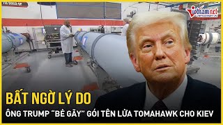 Bất ngờ lý do ông Trump thẳng tay “bẻ gãy” gói tên lửa Tomahawk cho Kiev chỉ sau cuộc gọi ông Putin