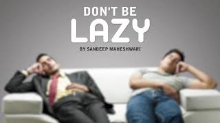 Don_t Be Lazy - By Sandeep Maheshwari I Motivational Video in Hindi(1080P_HD)