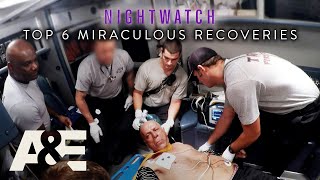 Nightwatch: Top 6 Miraculous Recoveries | A&E