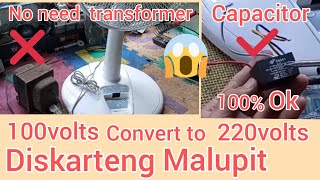 How to convert Electricfan 100v to 220v  (using Capacitor)