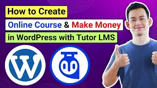 How to Create an Online Course and Make Money in WordPress Using Tutor LMS | Step by Step
