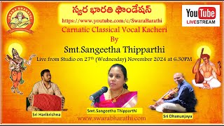 Carnatic Vocal Kacheri by Smt.Sangeetha Thipparthi