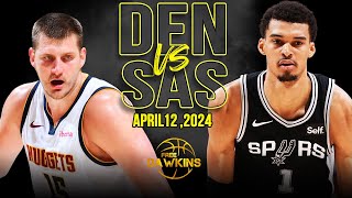 Denver Nuggets vs San Antonio Spurs  Game Highlights | April 12, 2024 | FreeDawk