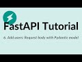 FastAPI Python Tutorial - 6: Add users: Request body with Pydantic model