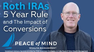 Roth IRA - 5 Year Rule and The Impact of Conversions