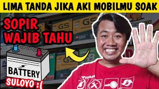 CIRI - CIRI AKI MOBILMU SOAK..!! - PERHATIKAN AKI KALIAN