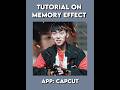 Memory Effect Trend Tutorial On CapCut