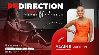 'Redirection with Terri-Karelle' S3E15 - Alaine Laughton