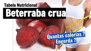 Quantas calorias tem beterraba crua? Será que engorda? Veja a tabela nutricional