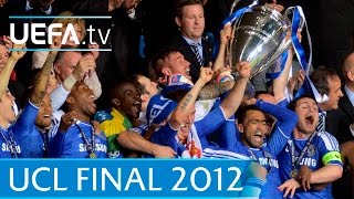 Chelsea v Bayern: 2012 UEFA Champions League final highlights
