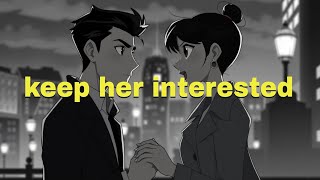 The Push-Pull Method: How to Keep Her Interested Without Trying
