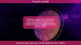 ✨ Horóscopo Diario - Tauro - 15 de febrero de 2022 ✨