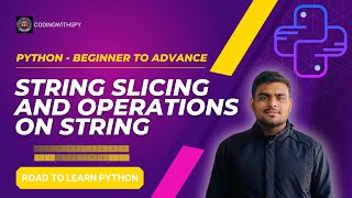 String Slicing & Operations in Python | Python - Beginner to Advance | @codingwithspy